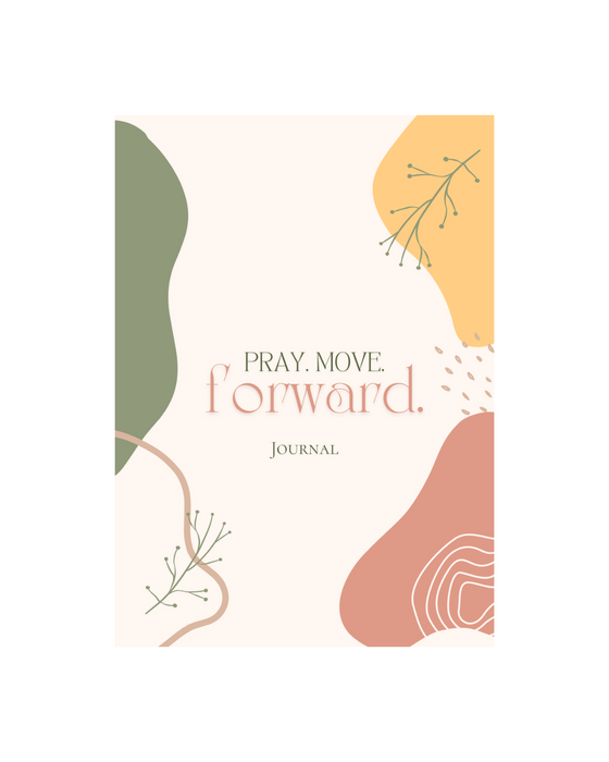 Pray. Move. Forward. Journal