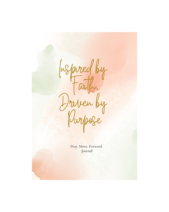 Inspired by Faith. Driven by Purpose. Journal